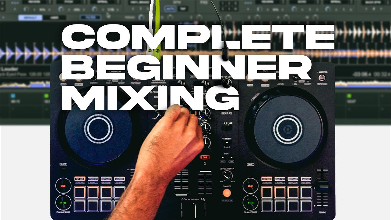 DJ Mixing Techniques For Complete Beginners Pioneer DDJFLX4