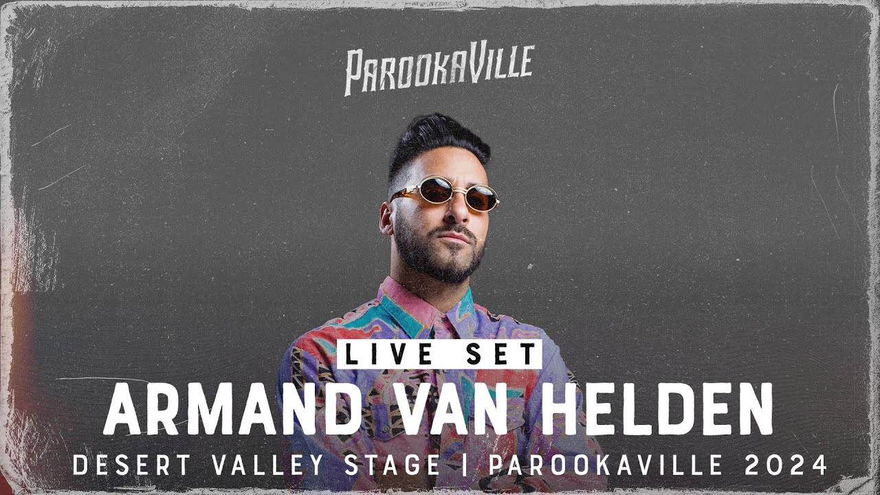 PAROOKAVILLE 2024 | ARMAND VAN HELDEN - Virtual Clubbing Life